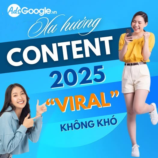 CONTENT CHÂN THẬT LÊN NGÔI – VIRAL DỄ DÀNG HƠN BAO GIỜ HẾT!