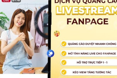 Dịch vụ QUẢNG CÁO LIVESTREAM FANPAGE