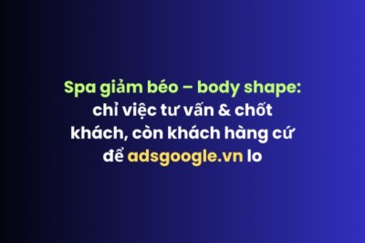 Marketing spa giảm béo | adsgoogle.vn – ra khách thật, 0 rủi ro khóa tài khoản